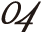 04